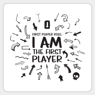 I AM THE FIRST PLAYER Sticker